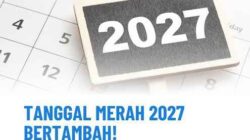 Libur Nasional 2027 Bertambah: Pemerintah Tetapkan 18 Hari dan 8 Cuti Bersama